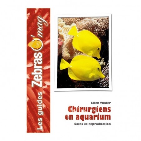 Les Poissons Chirurgiens en Aquarium- Guide de soins et reproduction